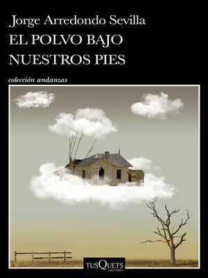 cover image of El polvo bajo nuestros pies